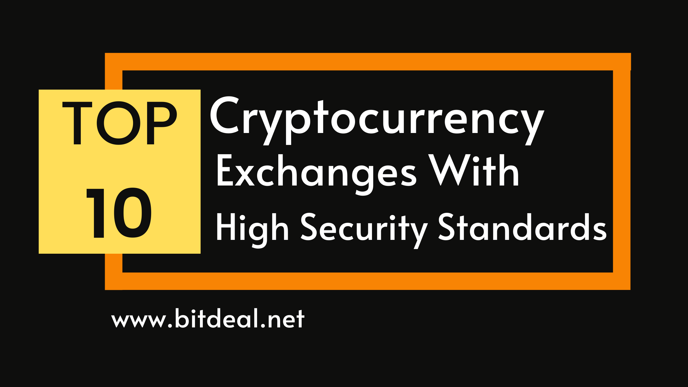 Top 10 Cryptocurrency Exchanges With High Security Standard